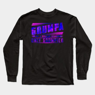 Grumpa Like A Regular Grandpa Only Grumpier Costume Gift Long Sleeve T-Shirt